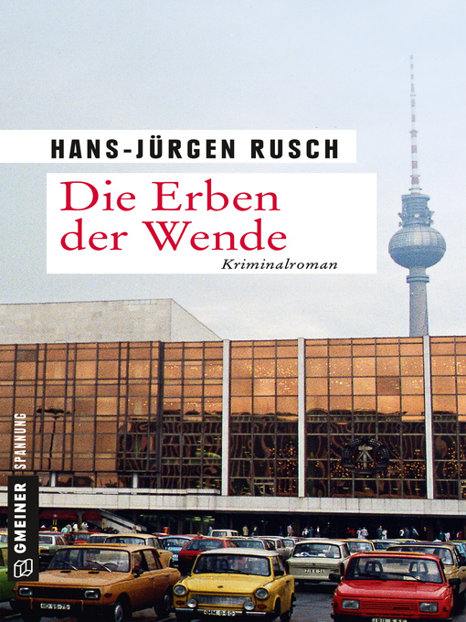 Title details for Die Erben der Wende by Hans-Jürgen Rusch - Available